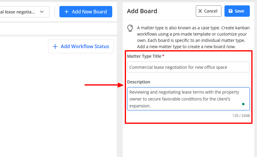 You can manage legal projects by creating boards. To do it, you will add a matter type title and a clear description