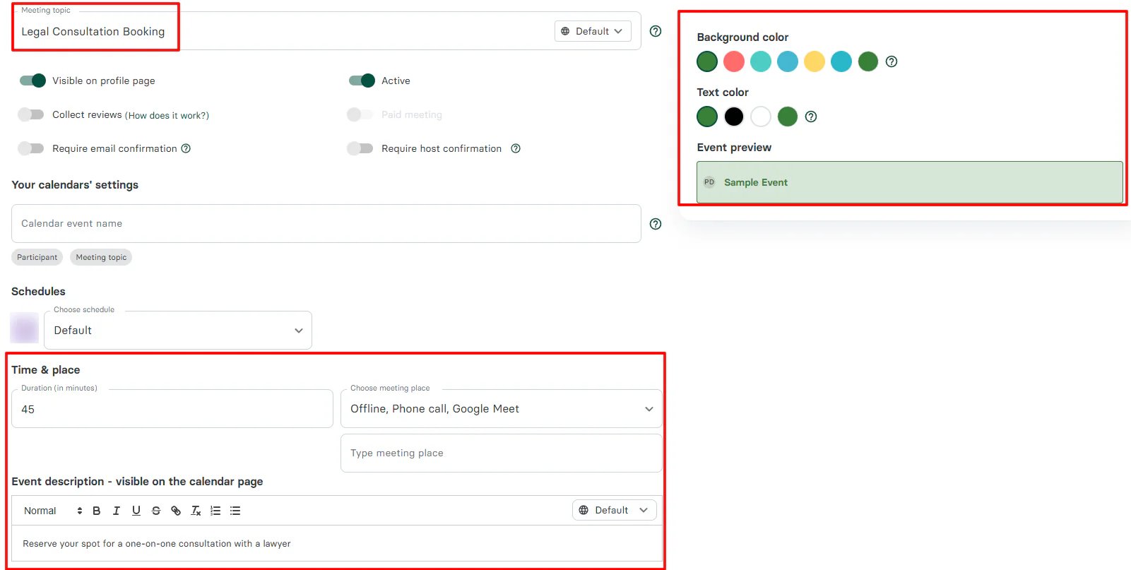 Take booking pages, for example. You name the page, add the meeting duration, and enter the meeting place