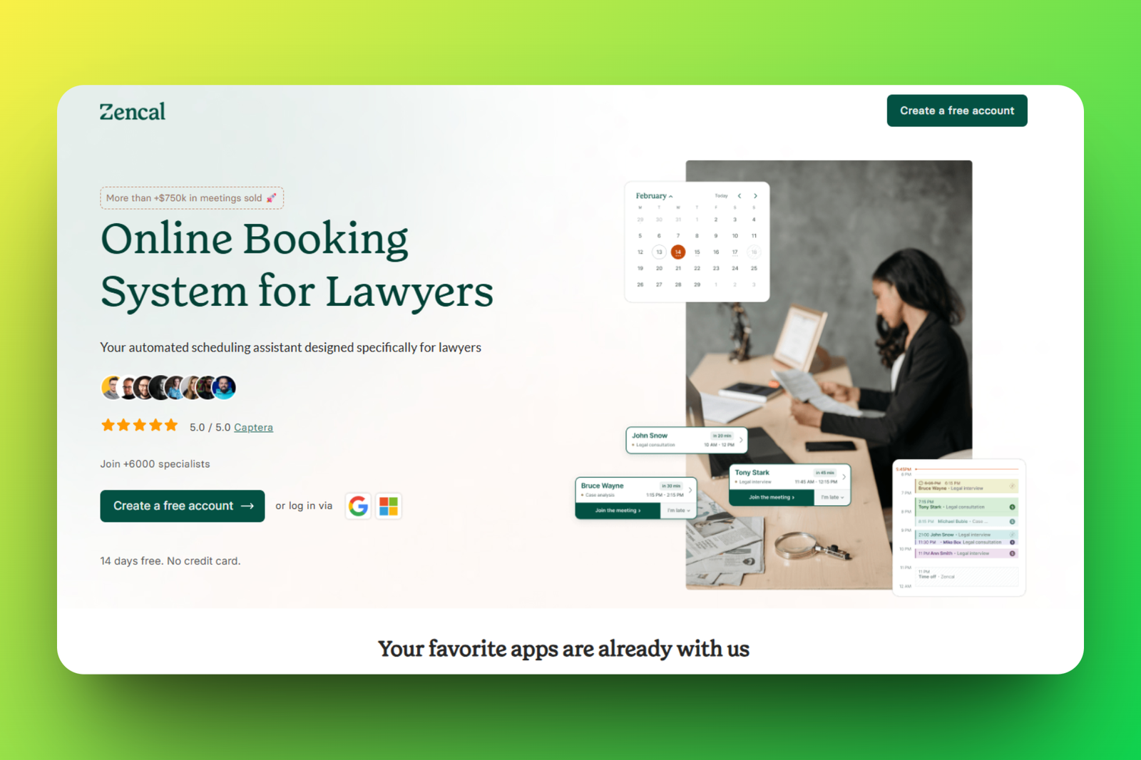 I strongly recommend Zencal to individual lawyers and small law firms that handle frequent client meetings and paid