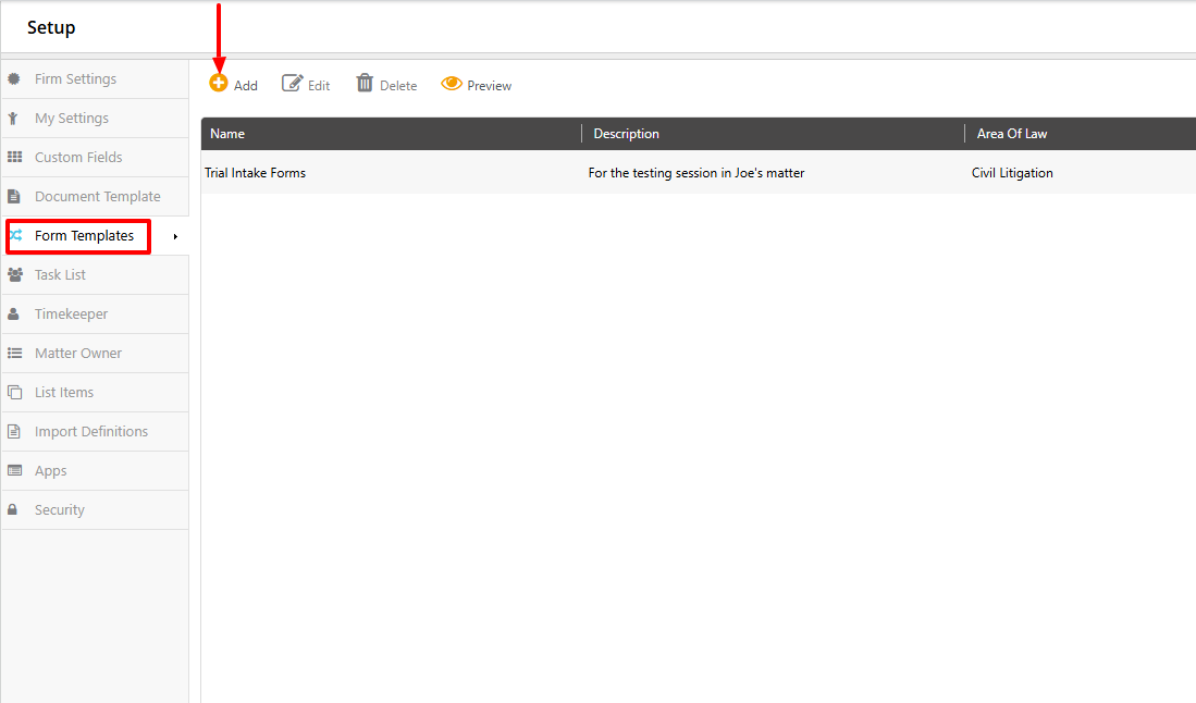 Under Setup, I'll go to 'Form Templates', then click 'Add'