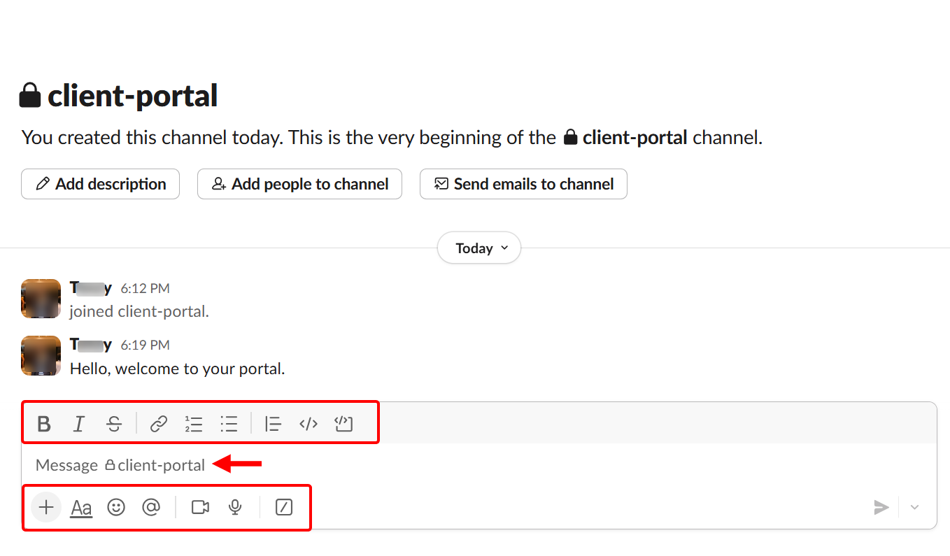 You use the chat box to communicate in the channel