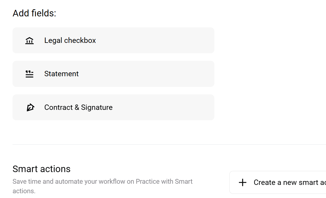 Practice also provides advanced fields, such as a legal checkbox, statement, contract, and signature, to add to the form