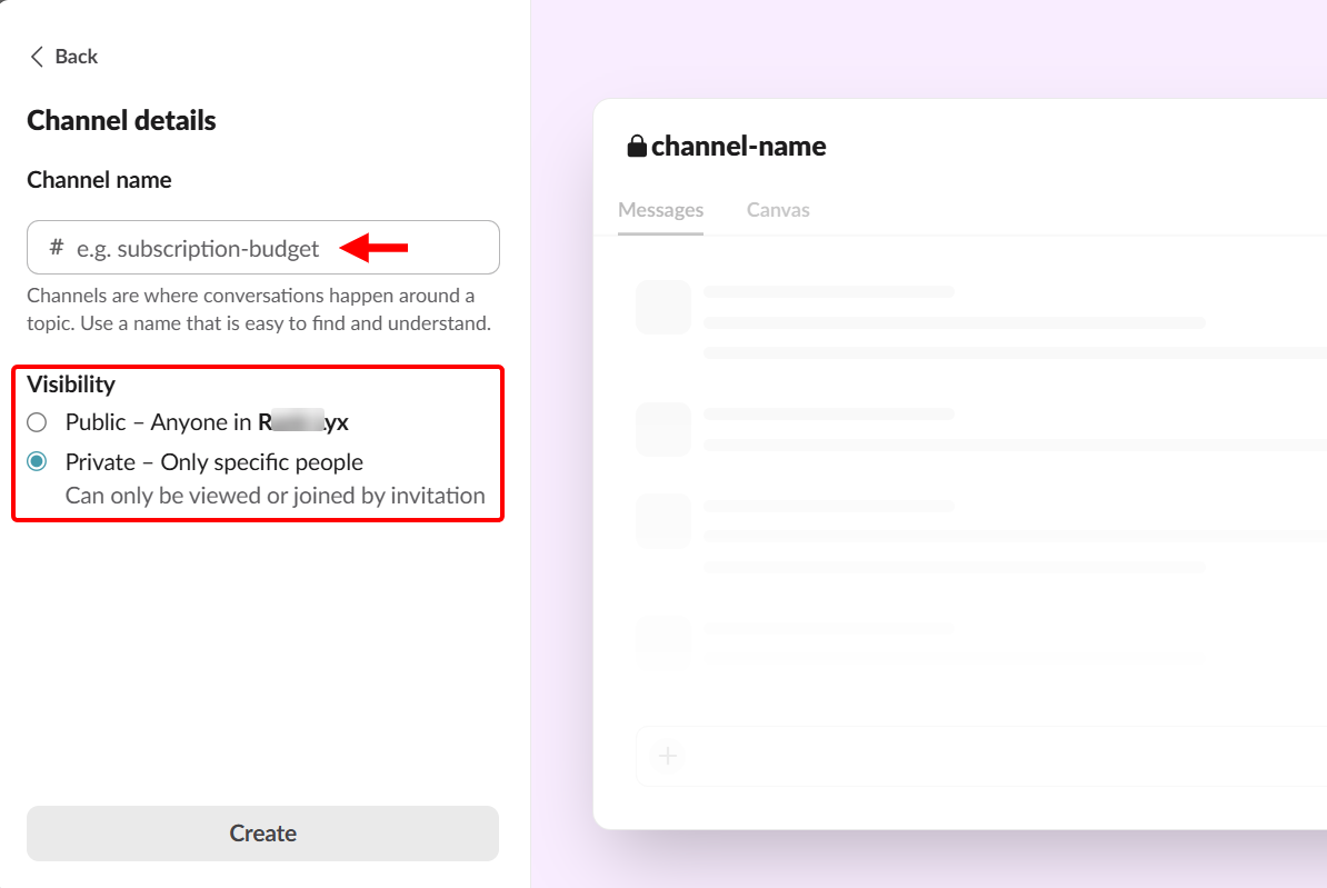 Next, you set the channel's visibility and give it a name